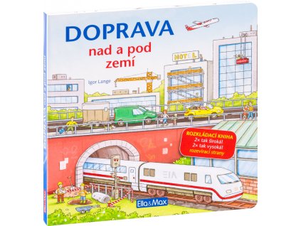 DOPRAVA NAD A POD ZEMÍ – Velkoformátová rozkládací kniha