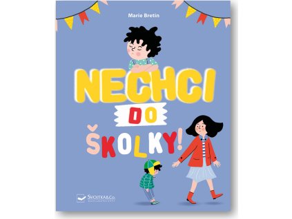 Nechci do školky!
