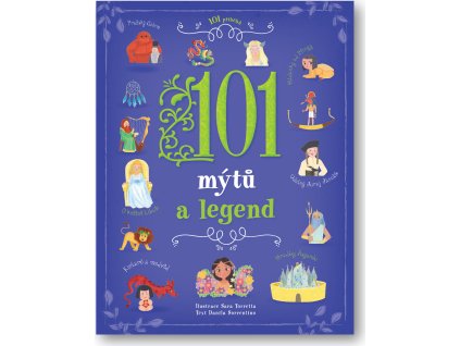 101 mýtů a legend  Sara Torretta, Danila Sorrentino