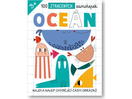 100 ztracených samolepek - Oceán  Teresa Bellon, Eve Robertson, Ben Potter