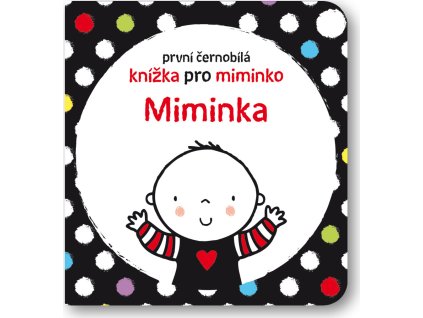 První černobílá knížka pro miminko Miminka  Stella Baggott