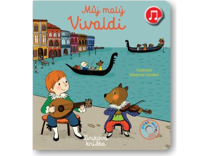 Můj malý Vivaldi  Emilie Collet, ilustrace Séverine Cordier