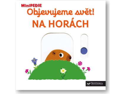MiniPEDIE – Objevujeme svět! Na horách  Nathalie Choux