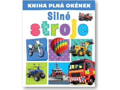 Kniha plná okének  Silné stroje  Andrew Burgess, Pooja Desai