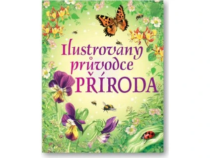 Ilustrovaný průvodce Příroda  kolektiv