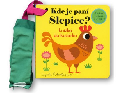 Kde je paní Slepice? Knížka do kočárku  Ingela P Arrhenius