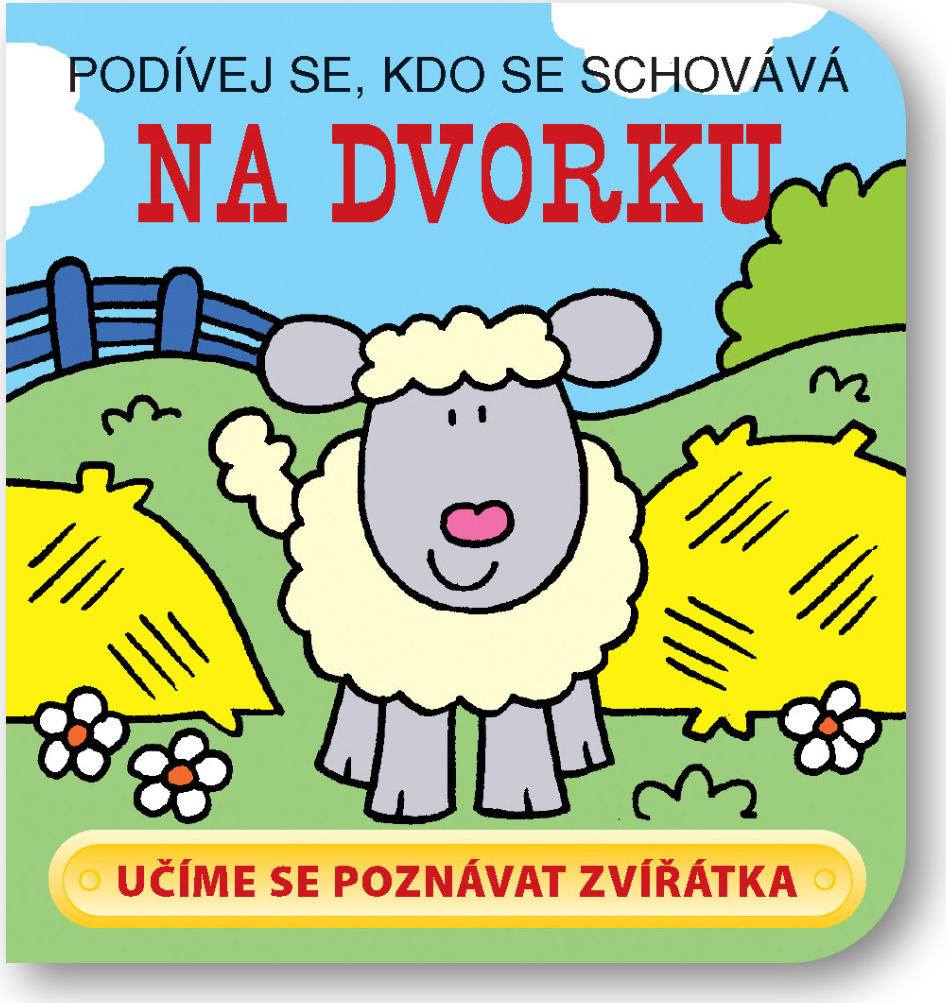 Levně Svojtka Podívej se, kdo se schovává – Na dvorku