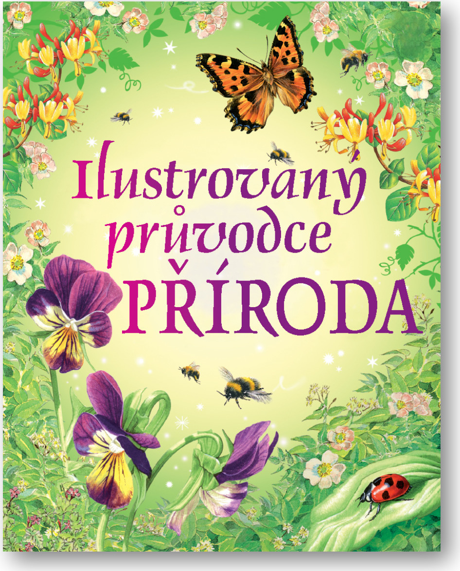 Svojtka Ilustrovaný průvodce Příroda kolektiv