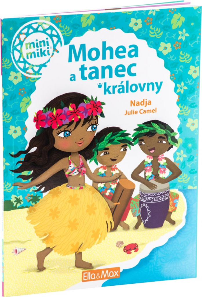 Levně ELLA & MAX Mohea a tanec královny - kniha
