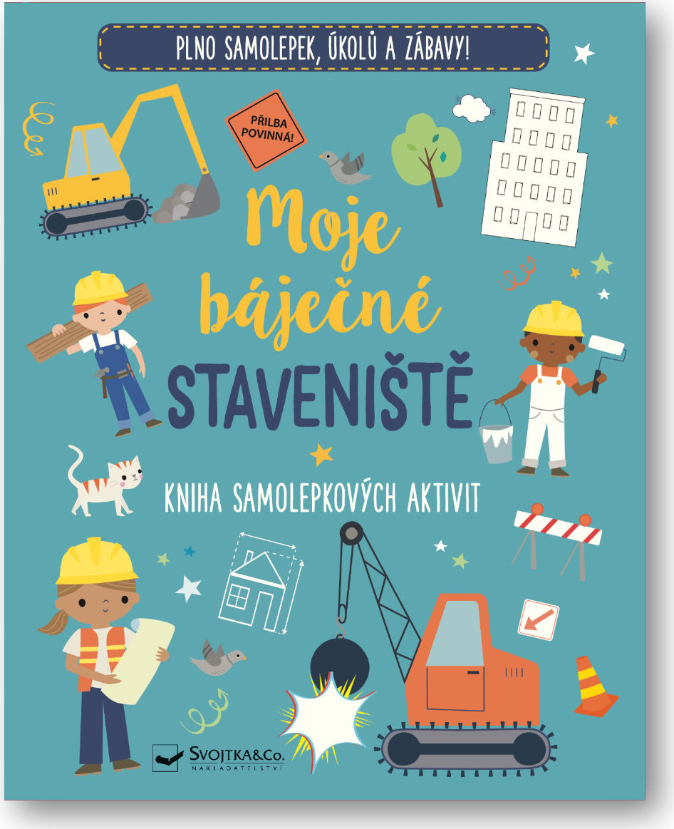 Levně Moje báječné staveniště Kniha samolepkových aktivit