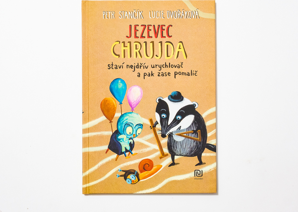 Levně Meander Jezevec Chrujda staví nejdřív urychlovač a pak zase pomalič