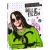 BILLIE EILISH – Nepostradatelná kniha pro fanoušky