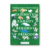 Tajemství, záhady, rekordy v přírodě