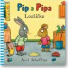 Pip a Pipa - Loužička  Axel Scheffler