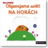MiniPEDIE – Objevujeme svět! Na horách  Nathalie Choux