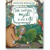 Jak zvířata myslí a co cítí  Karsten Brensing, Nikolai Renger