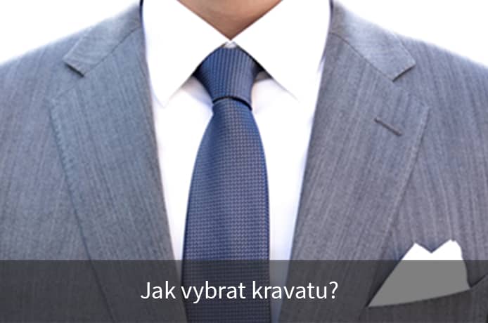 Jak vybrat kravatu?