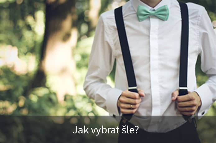 Jak vybrat šle?