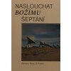 Naslouchat Božímu šeptání