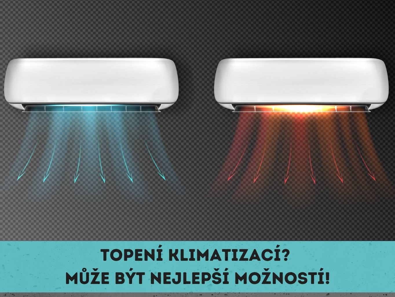 Topení klimatizací? Může být dokonce nejlepší možností!