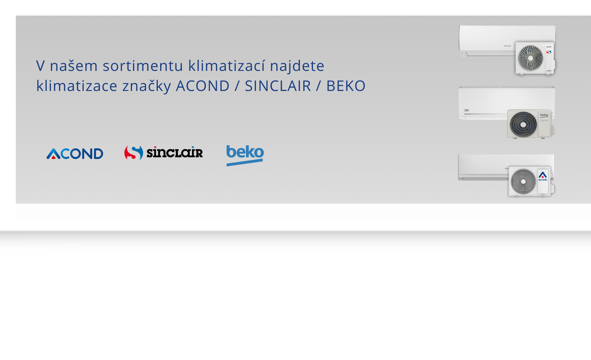 klimatizace ACOND,SINCLAIR,BEKO