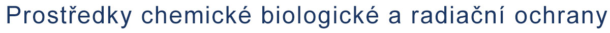 Prostředky chemické biologické a radiační ochrany