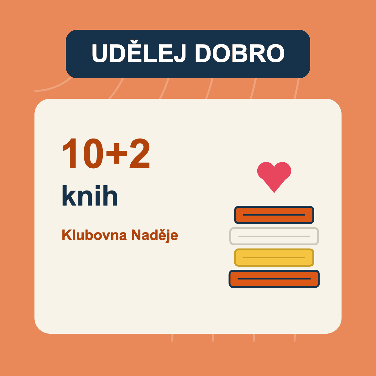 Udělej dobro, 10 knih do škol a dětských domovů + 2 pro vás