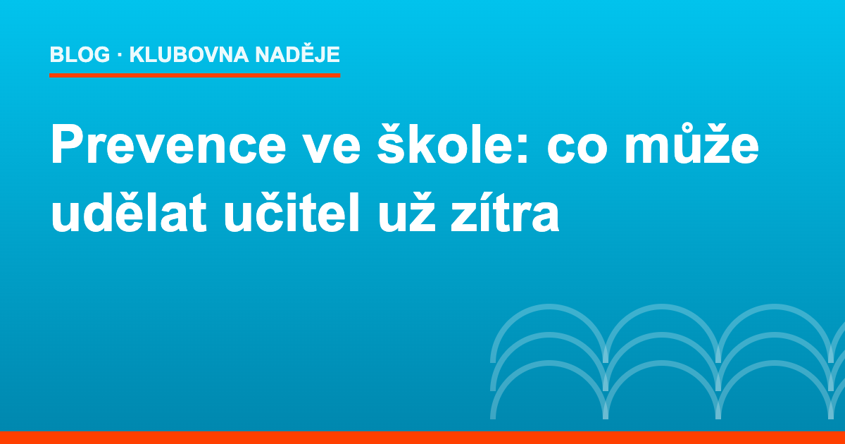 Prevence ve škole – co může udělat učitel