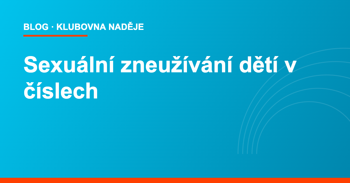 Sexuální zneužívání dětí v číslech