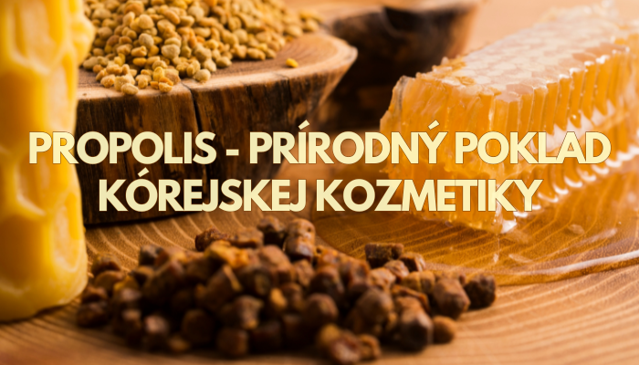 Propolis: Prírodný poklad kórejskej kozmetiky