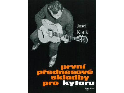 vyr 2392 Prvni prednesove skladby pro kytaru J Kotik Hudebniny kMusic cz