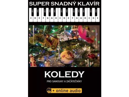 Super Snadný Klavír - Koledy pro samouky a začátečníky (+online audio)