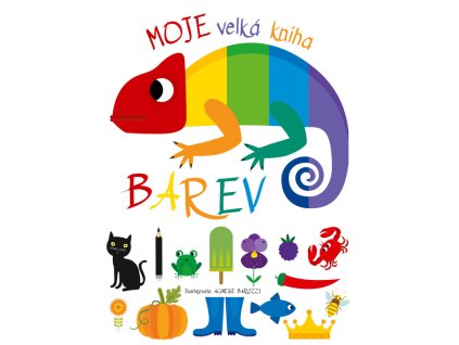 Moje velká kniha barev - Baruzzi Agnese | Baruzziová Agnese