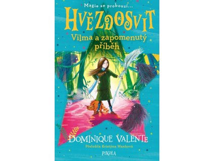 Hvězdosvit: Vilma a zapomenutý příběh - Valente Dominique