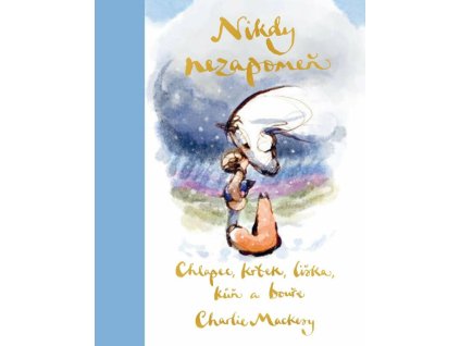 chlapec krtek liska kun a boure nikdy nezapomen 9788028410520