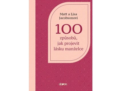 100 zpusobu jak projevit lasku manzelce