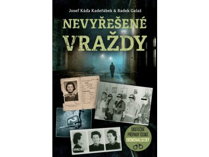nevyresene vrazdy skutecne pripady ceske kriminalistiky 9788075466730