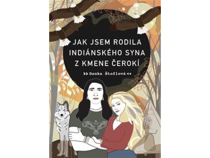 jak jsem rodila indianskeho syna z kmene ceroki 9788025741467 4
