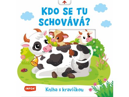kdo se tu schovava kniha s kravickou 9788076971806 3