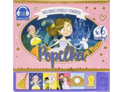 popelka prostorove leporelo s pohadkou se 6 zvuky