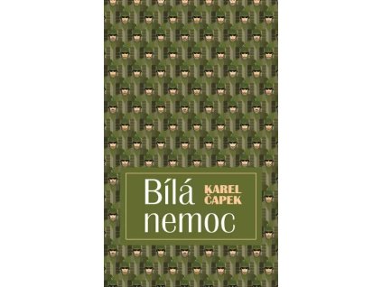 Bílá nemoc - Karel Čapek