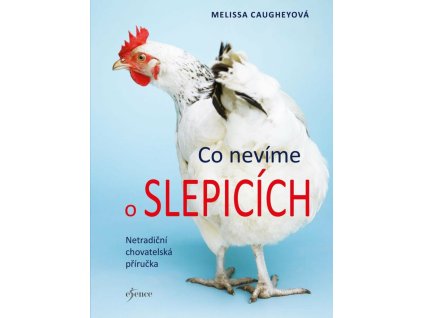 co nevime o slepicich