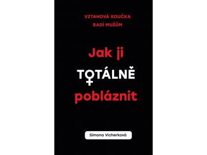 jak ji totálně pobláznit