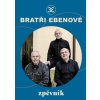 bratri ebenove zpevnik 9788028412739