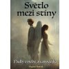 svetlo mezi stiny padly z nebe a carodejka