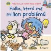 holka ktera ma milion problemu