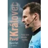 Pavel Královec - Pískal jsem Messiho i Ronalda - Karel Felt