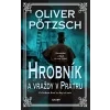 Hrobník a vraždy v Prátru - Oliver Pötzsch