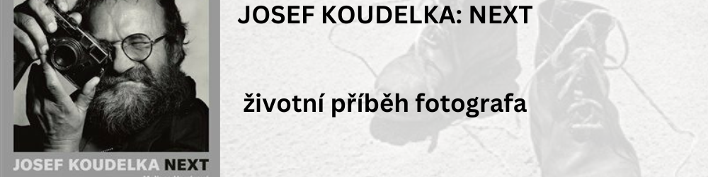Josef Koudelka: Next. Životní příběh fotografa