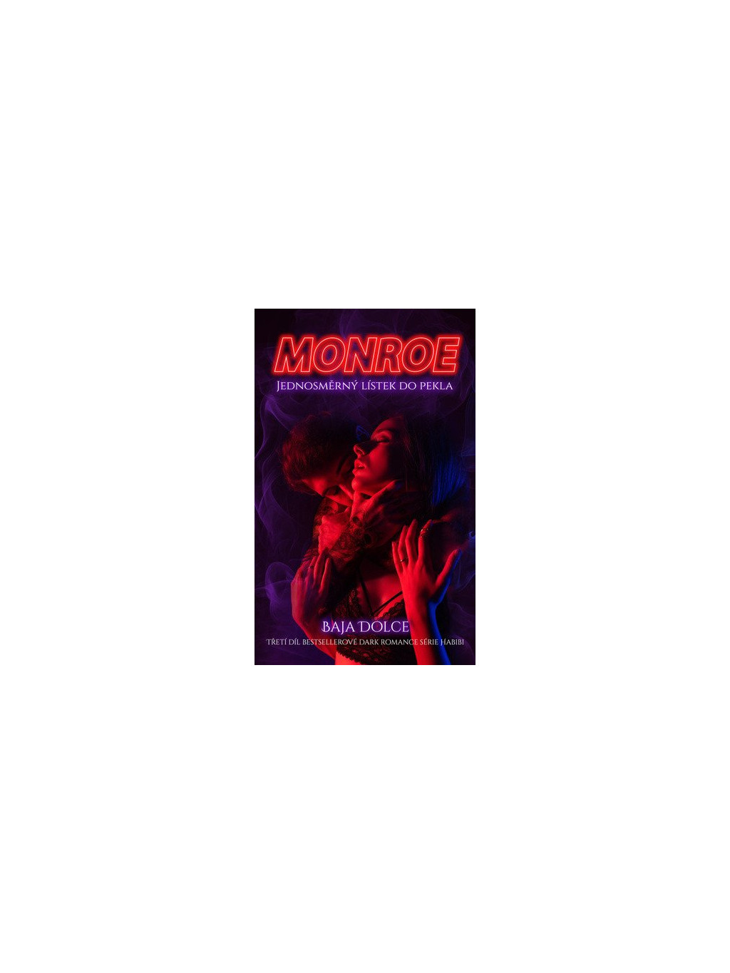 Monroe - Jednosměrný lístek do pekla
